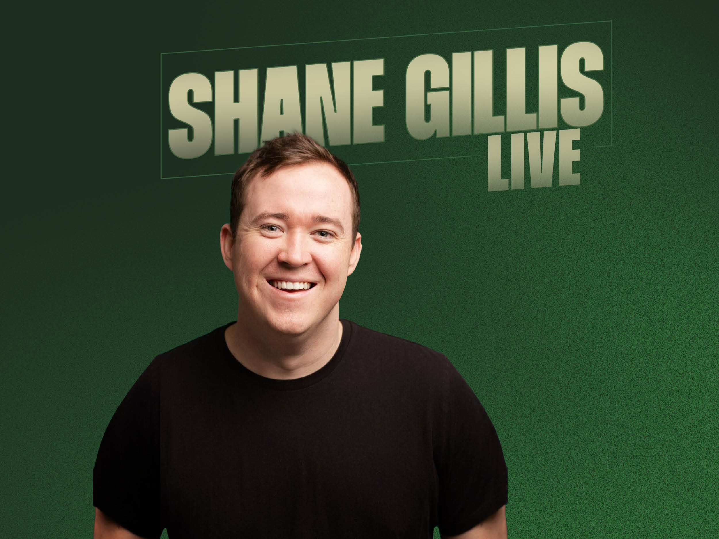 Shane Gillis Live Dr. Phillips Center for the Performing Arts
